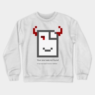 Soul Not Found - demon Crewneck Sweatshirt